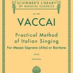 Vaccai, Nicola - Méthode pratique de chant Italien pour Mezzo-Soprano (Alto) ou Bariton