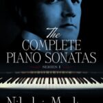 Medtner, Nikolai - The Complete Piano Sonatas, series I