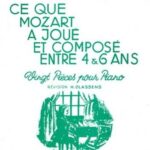 Mozart, Wolfgang Amadeus - Ce que Mozart a joué et composé entre 4 et 6 ans