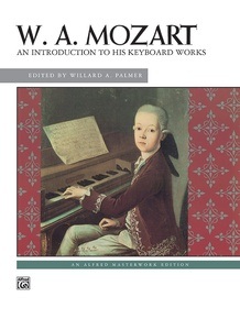 Mozart - Introduction Mozart, Wolfgang Amadeus - An Introduction to his Keyboard Works
