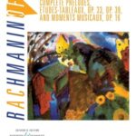 Rachmaninov, Sergeï - Complete Preludes, Etudes-Tableaux (op. 33, 39) and Moments Musicaux (op. 16)