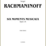 Rachmaninov, Sergeï - Six moments musicaux, op. 16