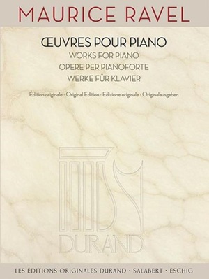 Ravel - Oeuvres Ravel, Maurice - Oeuvres pour piano