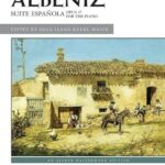 Albéniz, Isaac - Suite Española, op. 47