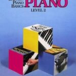 Bastien, James - Piano Basics - Level 2