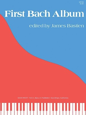 Bach, Johann Sebastian - First Bach Album (Bastien)