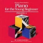 Bastien Young Beginner Primer A Bastien, James - Piano for the Young Beginner - Primer A