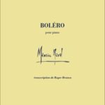 Ravel, Maurice - Boléro (transcription pour piano)