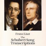 Liszt, Franz - The Schubert Song Transcriptions, vol. II
