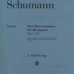 Schumann, Robert - Trois sonates pour la jeunesse, op. 118