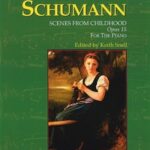 Schumann - Kinderszenen, op. 15 KJOS Schumann, Robert - Scenes from Childhood, op. 15
