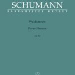 Schumann, Robert - Waldszenen, op. 82