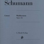 Schumann - Waldszenen Henle Schumann, Robert - Waldszenen, op. 82