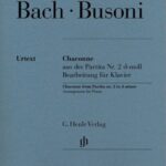 Bach, Johann Sebastian; Busoni, Ferruccio - Chaconne de la Partita n.2 en ré mineur : Arrangement pour piano