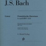 Bach, Johann Sebastian - Ouverture à la française en si mineur, BWV 831