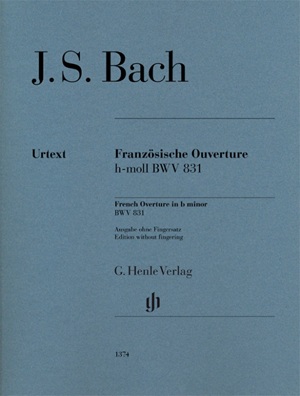 Bach - Franzoesische Ov. Henle Bach, Johann Sebastian - Ouverture à la française en si mineur, BWV 831