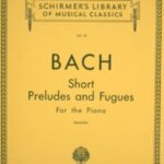 Bach, Johann Sebastian - Short Preludes and Fugues