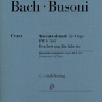 Bach - Toccate ré mineur arr Henle Bach, Johann Sebastian; Busoni, Ferruccio - Toccate en ré mineur pour orgue, BWV 565 : Arrangement pour piano