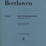 Van Beethoven, Ludwig - Three Variation Works, WoO 64, 70, 77