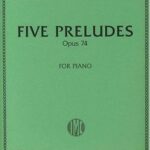 Scriabin - Five Preludes, op. 74 Scriabin, Alexander - Five Preludes, op. 74