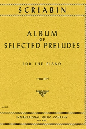 Scriabin, Alexander - Album of Selected Preludes