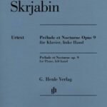 Scriabine, Alexander - Prélude et Nocturne op. 9