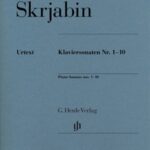 Scriabin - Sonates 1-10 Scriabine, Alexandre - Sonates pour Piano n. 1-10