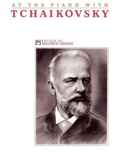 Tchaikovsky, Piotr Ilitch - At the Piano with Tchaikovsky