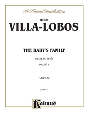 Villa-Lobos, Heitor - The Baby's Family, vol. 1
