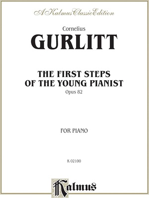 Gurlitt, Cornelius - The First Steps of the Young Pianist, Op. 82