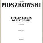 Moszkowski, Moritz - 15 Études de virtuosité, Op. 72