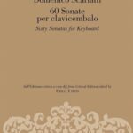 Scarlatti, Domenico - 60 Sonatas for Keyboard
