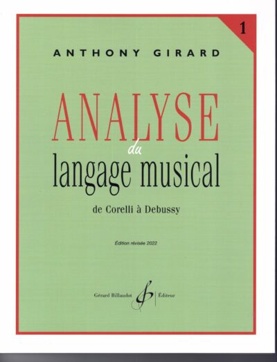 Girard, Anthony - Analayse du langage musical 1 : de Corelli à Debussy