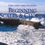 Bastien, Lisa et Lori - Beginning Scales & Chords, book 1