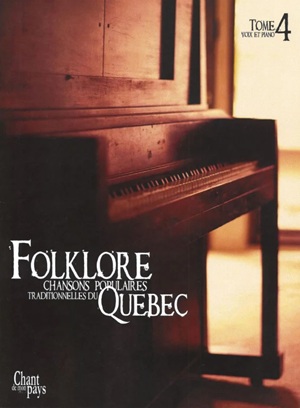 Folklore - Chansons populaires traditionnelles du Québec, tome 4