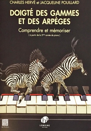 Hervé, Charles ; Pouillard, Jacqueline - Doigté des gammes et des arpèges : Comprendre et mémoriser