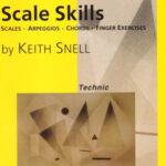 Snell, Keith - Scale Skills : Scales, Arpeggios, Chords, Finger Exercises - Level 4