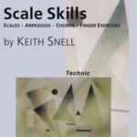 Snell, Keith - Scale Skills : Scales, Arpeggios, Chords, Finger Exercises - Level 5