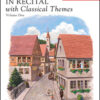 In Recital with Classical Themes, book 2 - Elementary