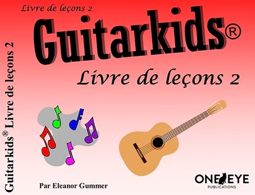 gummer_guitarkids_lessons_fr_2 Gummer, Eleanor - Guitarkids, livre de leçons 2