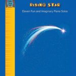 Baker, Julian - Rising Star : Eleven Fun and Imaginary Piano Solos, Level 1